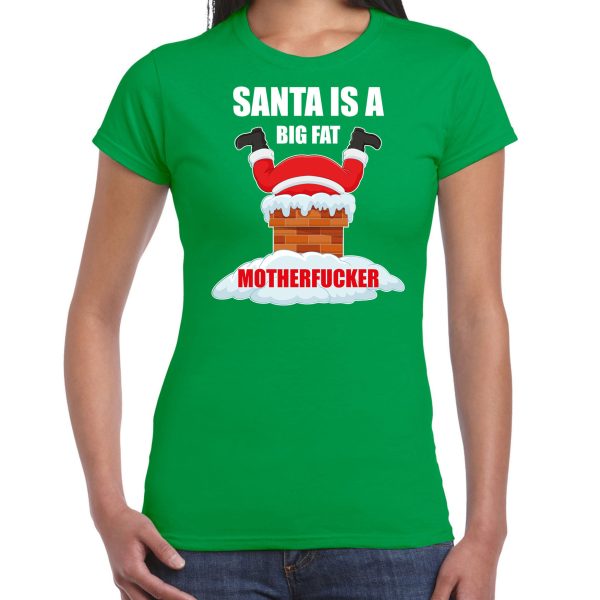 Groen Kerstshirt / Kerstkleding Santa is a big fat motherfucker voor dames 2XL -