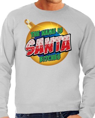 Foute Kersttrui The name is Santa bitches grijs voor heren