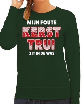 Foute kersttrui - sweater - Mijn foute kersttrui zit in de was - groen - voor dames - kerstkleding